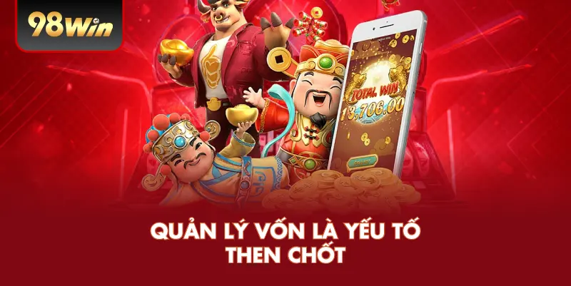 Quản lý vốn là yếu tố then chốt